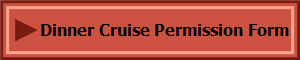 Dinner Cruise Permission Form